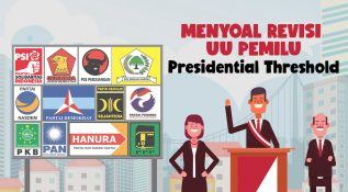 MENYOAL REVISI UU PEMILU: Presidential Threshold