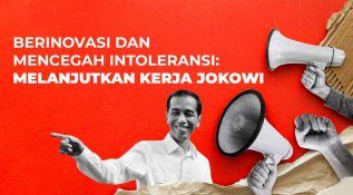 Berinovasi dan Mencegah Intoleransi: Melanjutkan Kerja Jokowi