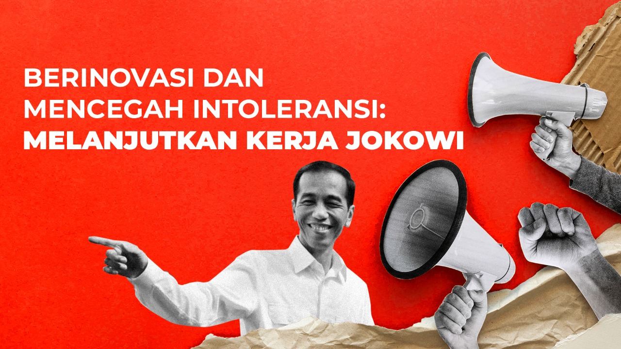  Berinovasi dan Mencegah Intoleransi: Melanjutkan Kerja Jokowi