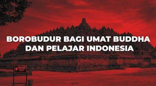 Borobudur bagi Umat Buddha dan Pelajar Indonesia