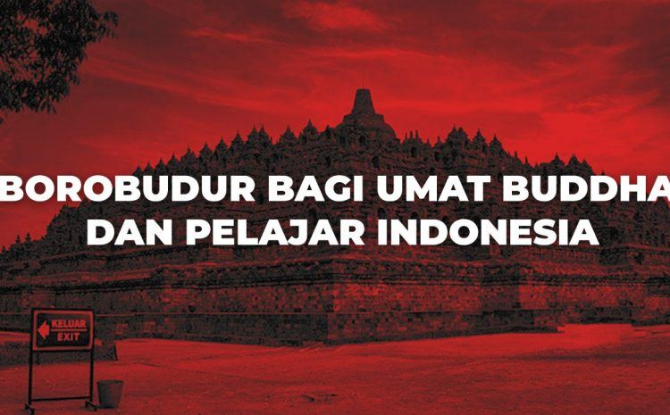  Borobudur bagi Umat Buddha dan Pelajar Indonesia